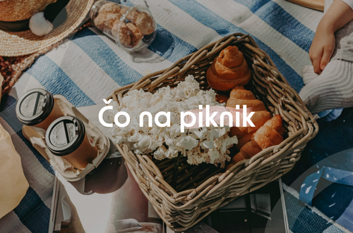 Čo na piknik: Krok za krokom, ako si naplánovať ideálny piknik